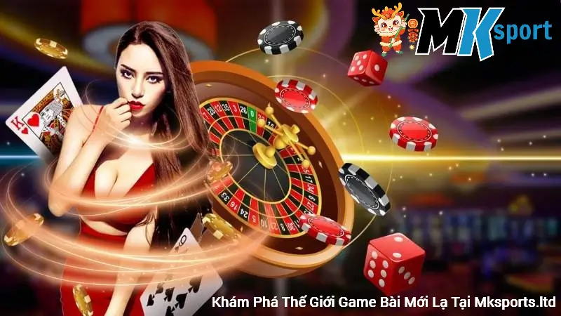 Khám Phá Thế Giới Game Bài Mới Lạ Tại Mksports